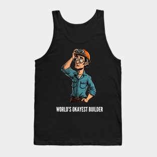 World's Okayest Builder v1 Tank Top